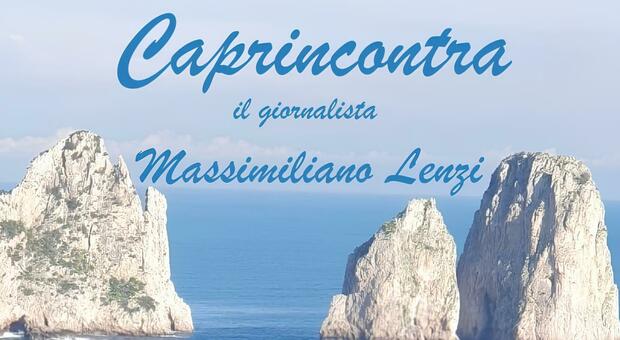 Con Massimiliano Lenzi il politically correct va in scena a Capri